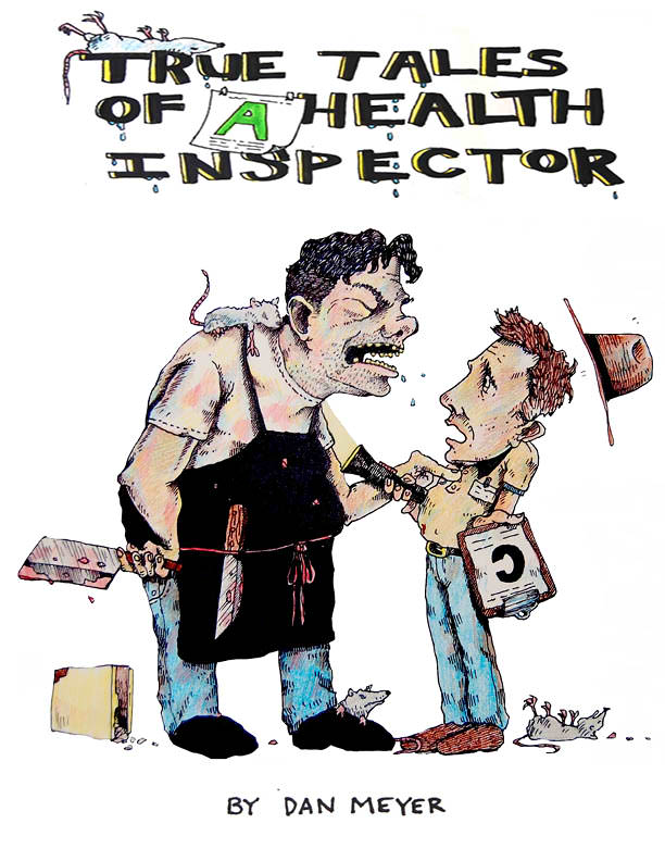 True Tales of A Health Inspector. 